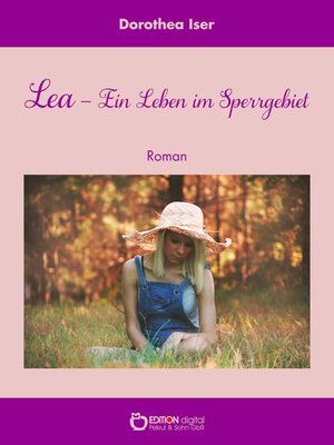 cover image of Lea – Ein Leben im Sperrgebiet